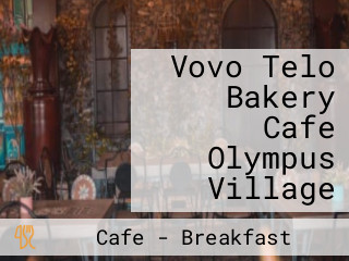 Vovo Telo Bakery Cafe Olympus Village