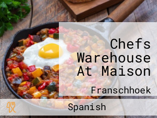 Chefs Warehouse At Maison