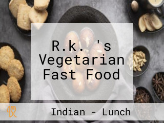 R.k. 's Vegetarian Fast Food