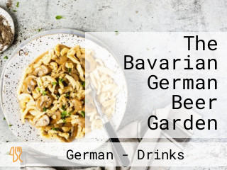 The Bavarian German Beer Garden