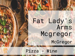 Fat Lady's Arms Mcgregor