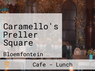 Caramello's Preller Square