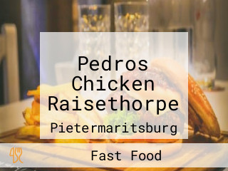 Pedros Chicken Raisethorpe
