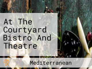 At The Courtyard Bistro And Theatre