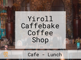 Yiroll Caffebake Coffee Shop