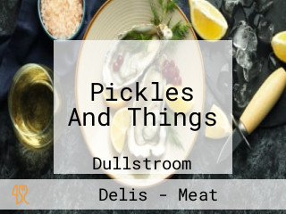 Pickles And Things