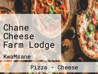 Chane Cheese Farm Lodge