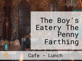 The Boy's Eatery The Penny Farthing Cafe Bistro