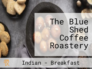 The Blue Shed Coffee Roastery