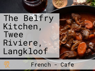 The Belfry Kitchen, Twee Riviere, Langkloof