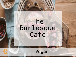 The Burlesque Cafe