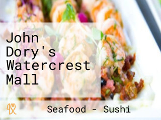 John Dory's Watercrest Mall