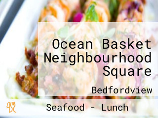 Ocean Basket Neighbourhood Square