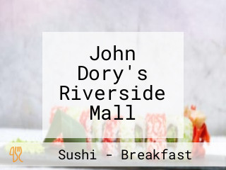 John Dory's Riverside Mall