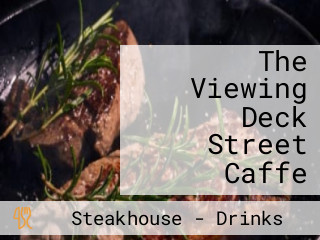 The Viewing Deck Street Caffe