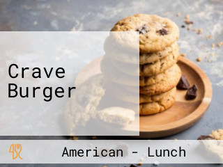 Crave Burger