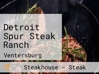 Detroit Spur Steak Ranch