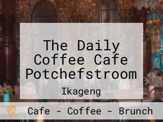 The Daily Coffee Cafe Potchefstroom