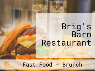 Brig's Barn Restaurant