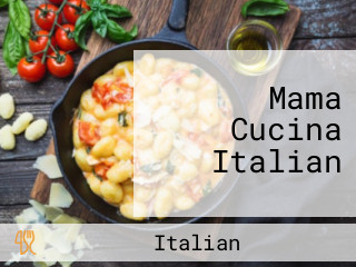 Mama Cucina Italian
