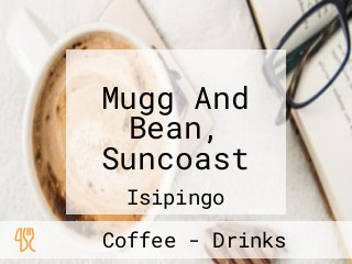 Mugg And Bean, Suncoast