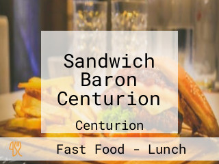 Sandwich Baron Centurion