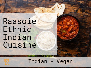 Raasoie Ethnic Indian Cuisine