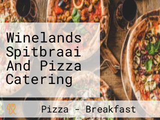 Winelands Spitbraai And Pizza Catering