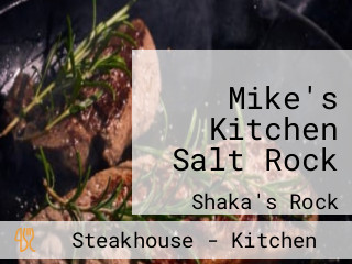 Mike's Kitchen Salt Rock