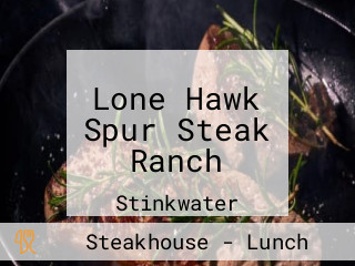 Lone Hawk Spur Steak Ranch