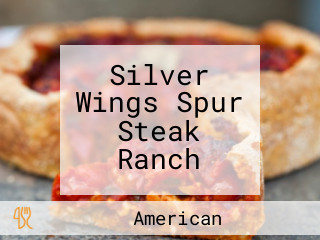 Silver Wings Spur Steak Ranch