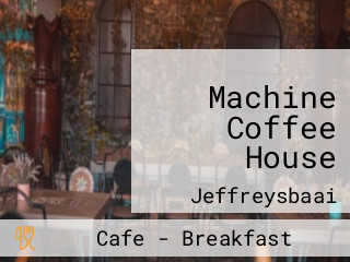Machine Coffee House