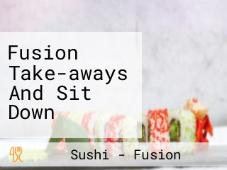 Fusion Take-aways And Sit Down