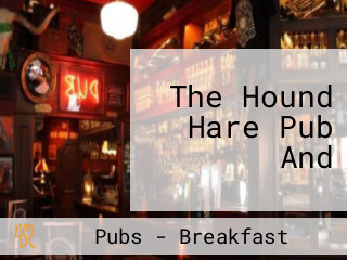 The Hound Hare Pub And