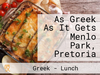 As Greek As It Gets Menlo Park, Pretoria