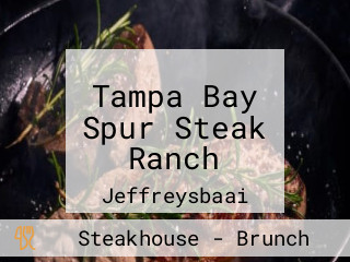 Tampa Bay Spur Steak Ranch