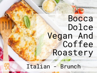 Bocca Dolce Vegan And Coffee Roastery