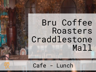 Bru Coffee Roasters Craddlestone Mall