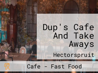 Dup's Cafe And Take Aways
