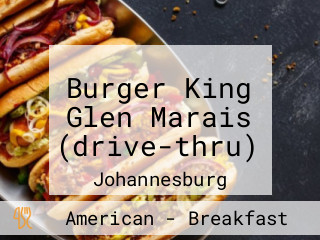 Burger King Glen Marais (drive-thru)