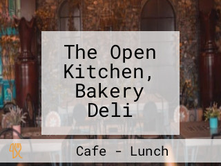 The Open Kitchen, Bakery Deli