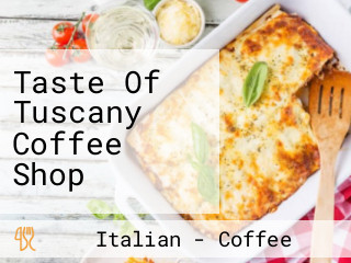 Taste Of Tuscany Coffee Shop