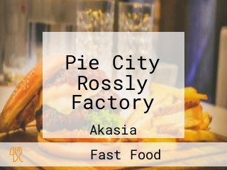 Pie City Rossly Factory
