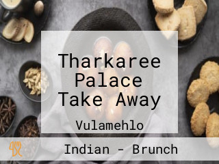 Tharkaree Palace Take Away