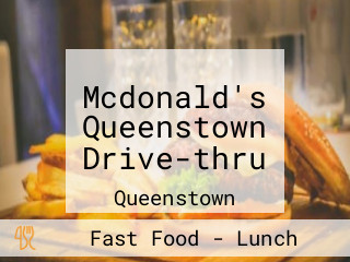 Mcdonald's Queenstown Drive-thru