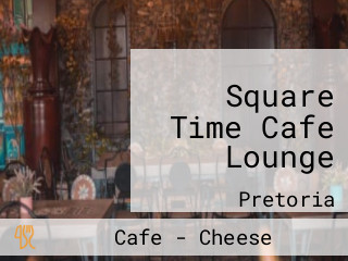 Square Time Cafe Lounge