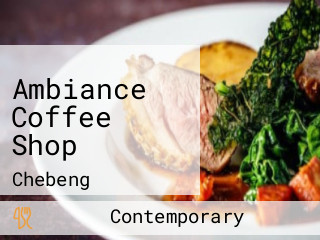 Ambiance Coffee Shop