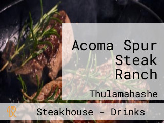 Acoma Spur Steak Ranch