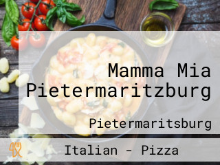 Mamma Mia Pietermaritzburg