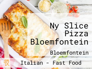 Ny Slice Pizza Bloemfontein